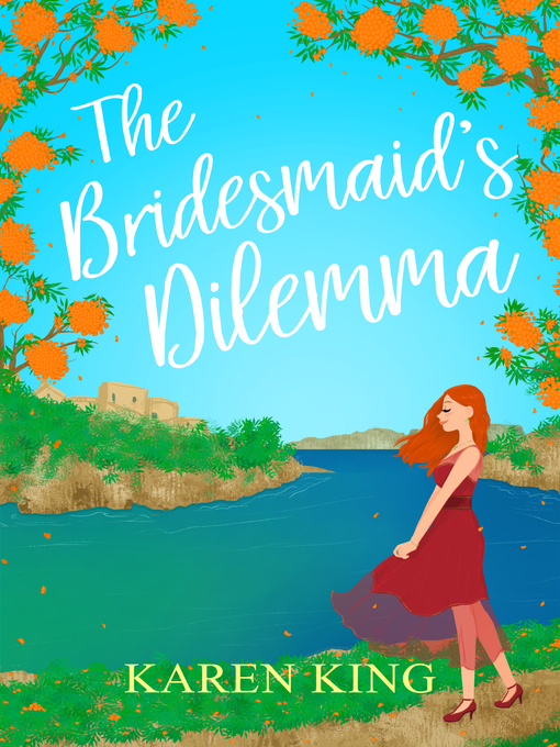 Title details for The Bridesmaid's Dilemma by Karen King - Available